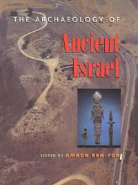 The Archaeology of Ancient Israel