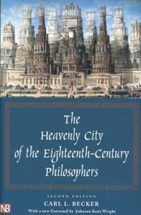 The Heavenly City of the Eighteenth-century Philosophers