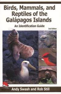 Birds, Mammals, And Reptiles of the Galapagos Islands