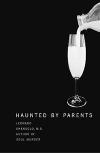 Haunted by Parents