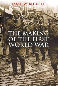 The Making of the First World War