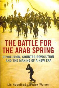 The Battle for the Arab Spring