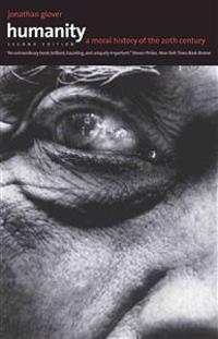 Humanity: A Moral History of the Twentieth Century