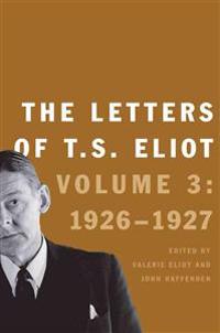 The Letters of T.S. Eliot 1926-1927
