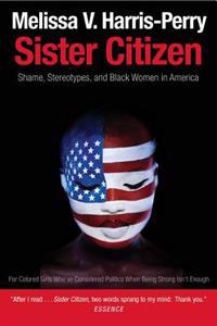Sister Citizen: Shame, Stereotypes, and Black Women in America