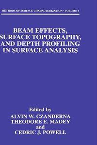 Beam Effects, Surface Topography and Depth Profiling in Surface Analysis