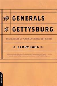 The Generals of Gettysburg