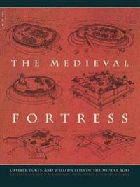 The Medieval Fortresses