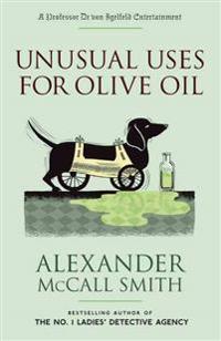 Unusual Uses for Olive Oil: A Professor Dr Von Igelfeld Entertainment Novel (4)