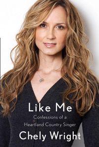Like Me: Confessions of a Heartland Country Singer