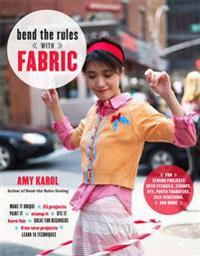 Bend the Rules with Fabric
