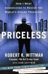 Priceless: How I Went Undercover to Rescue the World's Stolen Treasures