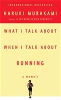 What I Talk About When I Talk About Running