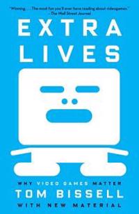 Extra Lives: Why Video Games Matter