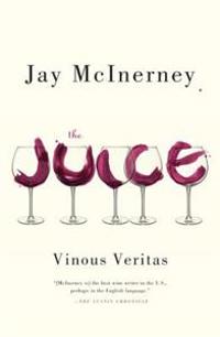 The Juice: Vinous Veritas