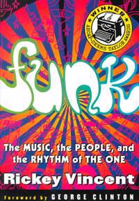 Funk: Music, People and Rhythm of the One