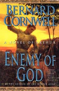 Enemy of God: A Novel of Arthur