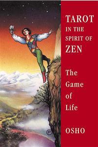 Tarot in the Spirit of Zen: The Game of Life [With 22 Punch-Out Cards]