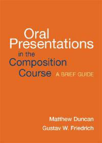 Oral Presentations in the Composition Course: A Brief Guide