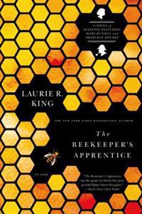 The Beekeeper's Apprentice: Or on the Segregation of the Queen/A Novel of Suspense Featuring Mary Russell and Sherlock Holmes