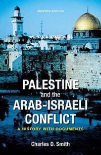 Palestine and the Arab-Israeli Conflict: A History with Documents