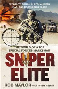 Sniper Elite: The World of a Top Special Forces Marksman