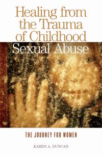 Healing from the Trauma of Childhood Sexual Abuse