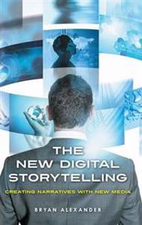 The New Digital Storytelling
