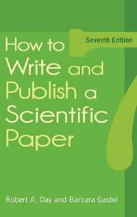 How to Write and Publish a Scientific Paper