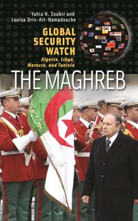 Global Security Watch--the Maghreb