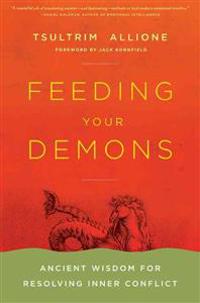 Feeding Your Demons: Ancient Wisdom for Resolving Inner Conflict