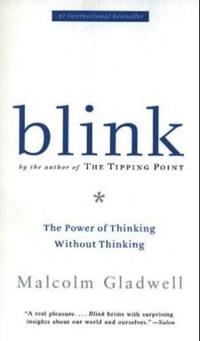 Blink : the power of thinking without thinking