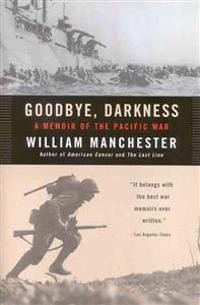 Goodbye Darkness: A Memoir of the Pacific War