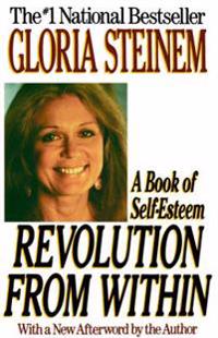 Revolution from Within: A Book of Self-Esteem