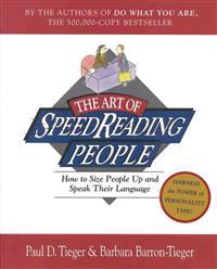 The Art of Speed Reading People: Harness the Power of Personality Type and Create..