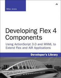 Developing Flex 4 Components