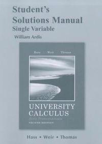 Student's Solutions Manual for University Calculus, Early Transcendentals, Single Variable