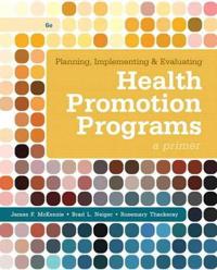Planning, Implementing, & Evaluating Health Promotion Programs