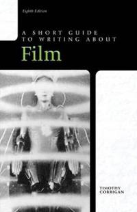 A Short Guide to Writing about Film with Student Access Code