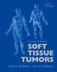 Enzinger and Weiss's Soft Tissue Tumors
