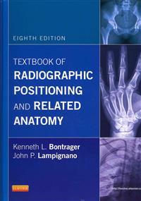 Textbook of Radiographic Positioning and Related Anatomy + Textbook of Radiographic Positioning and Related Anatomy  Workbook + Access Card