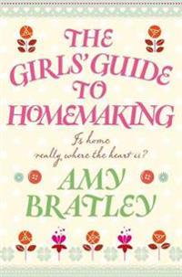 The Girls' Guide to Homemaking