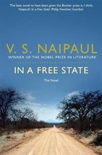 In a Free State: The Novel