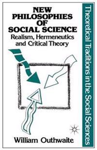 New Philosophies of Social Science