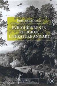 Evil Children in Religion, Literature and Art
