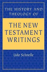 History and Theology of the New Testament Writings