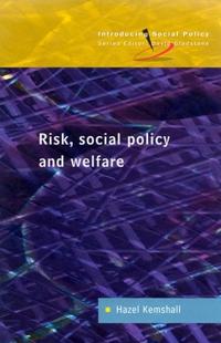 Risk, Social Policy and Welfare