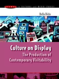 Culture on Display: The Production of Contemporary Visitability