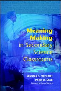 Meaning Making in Secondary Science Classrooms
