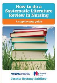 How to Do a Systematic Literature Review in Nursing